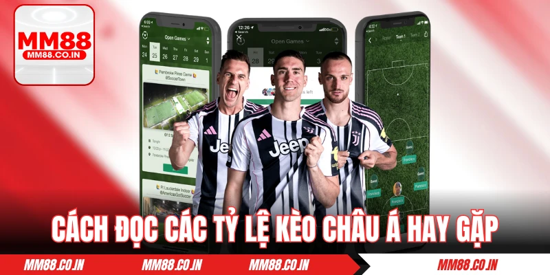 Hướng dẫn đọc các tỷ lệ kèo châu Á hay gặp